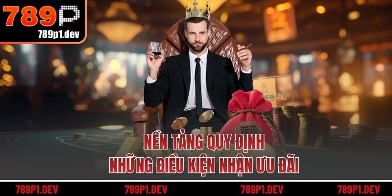 Nền tảng quy định những điều kiện nhận ưu đãi